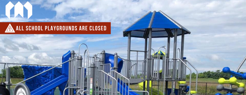 All School Playgrounds Are Closed